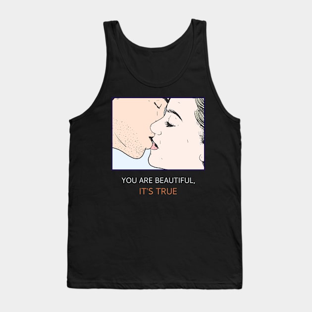 Pop Design- You are beautiful Tank Top by Eternal Experience